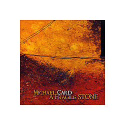Michael Card - A Fragile Stone альбом