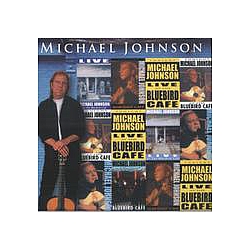 Michael Johnson - Michael Johnson Live At The Bluebird CafÃ© album