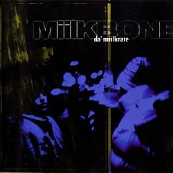 Miilkbone - Da Miilkrate album