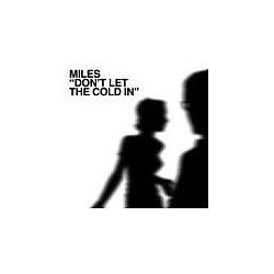 Miles - Don&#039;t Let the Cold In album