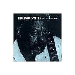 Big Bad Smitty - Mean Disposition album