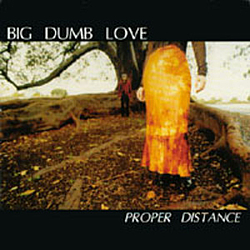 Big Dumb Love - Proper Distance альбом