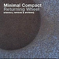 Minimal Compact - Returning Wheel (Classics) альбом