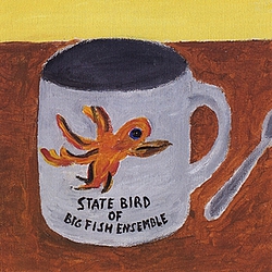 Big Fish Ensemble - State Bird Of Big Fish Ensemble альбом