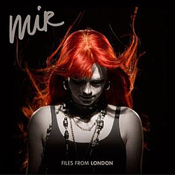 Mir - Files from London album