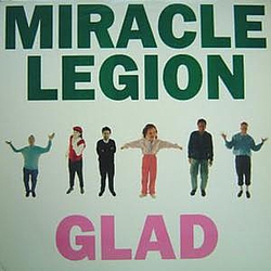 Miracle Legion - Glad альбом
