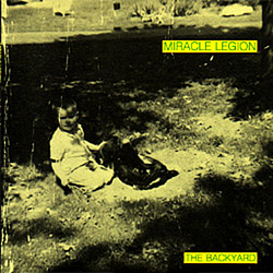 Miracle Legion - The Backyard album