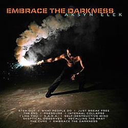 Aksyn Elek - Embrace The Darkness альбом