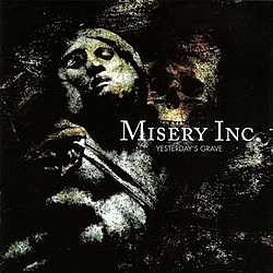 Misery Inc. - Yesterday&#039;s Grave альбом