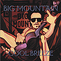 Big Mountain - Cool Breeze альбом