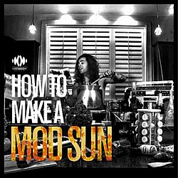 Mod Sun - How To Make A Mod Sun album