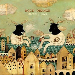 Mock Orange - Captain Love album