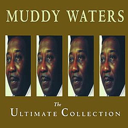 Muddy Waters - The Ultimate Collection альбом