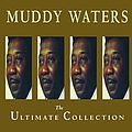 Muddy Waters - The Ultimate Collection album