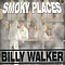 Billy Walker - Smoky Places альбом