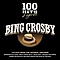 Bing Crosby - 100 Hits Legends - Bing Crosby album
