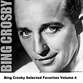 Bing Crosby - Bing Crosby Selected Favorites, Vol. 4 альбом