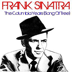 Frank Sinatra - Frank Sinatra The Columbia Years (Song of the Tree) album
