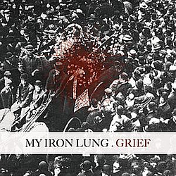 My Iron Lung - Grief альбом