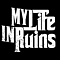 My Life In Ruins - My Life In Ruins album