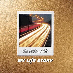 My Life Story - The Golden Mile альбом