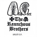 Anal Cunt - Split with The Raunchous Brothers album