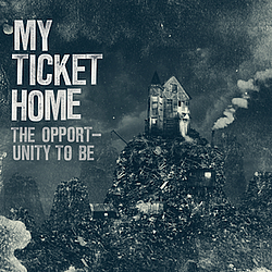 My Ticket Home - The Opportunity To Be album