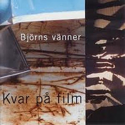 BjöRns VäNner - Kvar På Film album