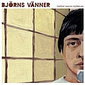 BjöRns VäNner - Tappat halva hjÃ¤rnan альбом
