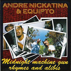 Andre Nickatina - Midnight Machine Gun Rhymes &amp; Alibis album