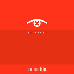 Namnambulu - Blinded! album