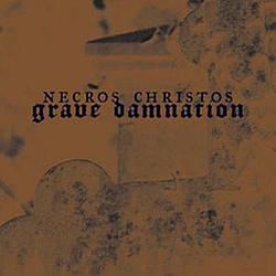 Necros Christos - Grave Damnation album