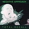 Negative Approach - Total Recall альбом