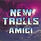 New Trolls - Amici альбом