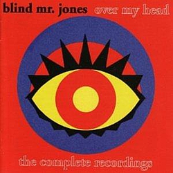 Blind Mr. Jones - Over My Head: The Complete Recordings album