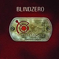 Blind Zero - Time Machine - Memories Undone album