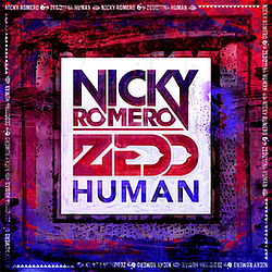 Nicky Romero &amp; Zedd - Human альбом