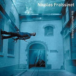 Nicolas Fraissinet - Les métamorphoses album