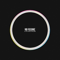 No Regime - As the World Implodes альбом