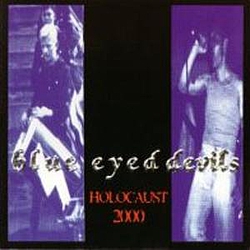 Blue Eyed Devils - Holocaust 2000 альбом
