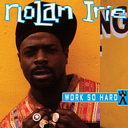 Nolan Irie - Work So Hard альбом