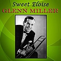 Glenn Miller - Sweet Eloise альбом