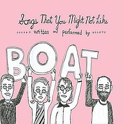 Boat - Songs That You Might Not Like album