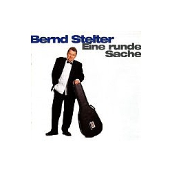 Bernd Stelter - Eine Runde Sache альбом
