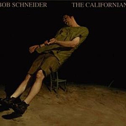 Bob Schneider - Californian album