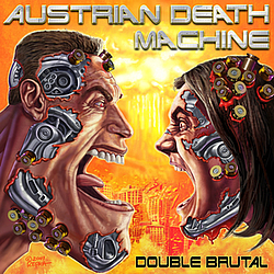 Austrian Death Machine - Double Brutal альбом
