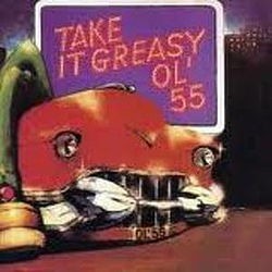 Ol&#039; 55 - Take It Greasy album