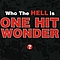 One Hit Wonder - Who the Hell Is album