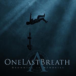 One Last Breath - Drowning In Memories album