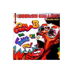 Bootsy Collins - Glory B Da&#039; Funk&#039;s on Me!: The Bootsy Collins Anthology (disc 2) album